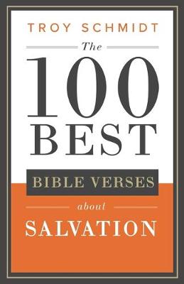 Book cover for The 100 Best Bible Verses About Salvation