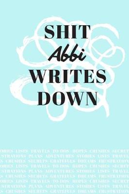 Book cover for Shit Abbi Writes Down