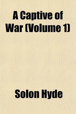 Book cover for A Captive of War (Volume 1)