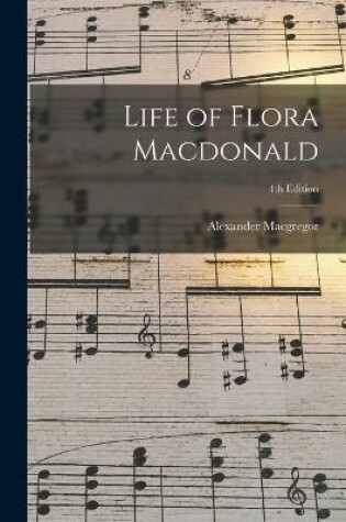 Cover of Life of Flora Macdonald; 4th edition