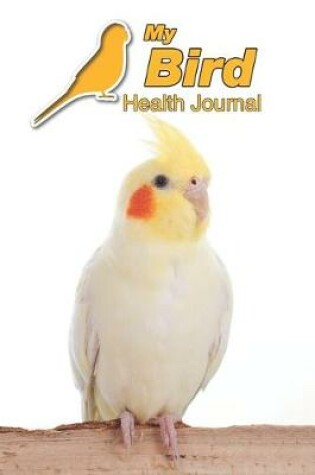 Cover of My Bird Health Journal