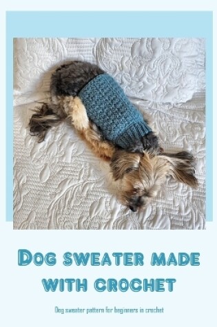 Cover of Dog sweater made with crochet