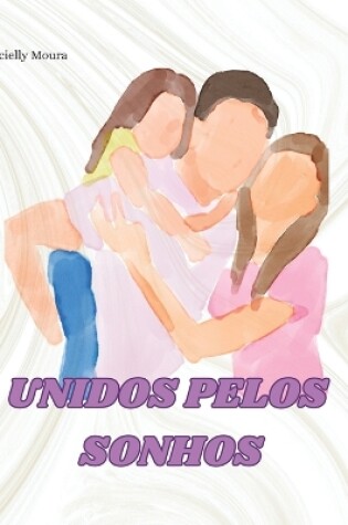 Cover of Unidos Pelos Sonhos