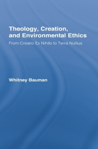 Cover of Theology, Creation, and Environmental Ethics