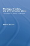 Book cover for Theology, Creation, and Environmental Ethics