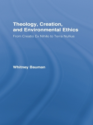 Cover of Theology, Creation, and Environmental Ethics