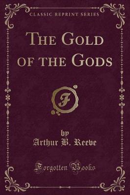 Book cover for The Gold of the Gods (Classic Reprint)