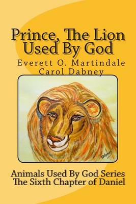 Book cover for Prince, The Lion Used By God