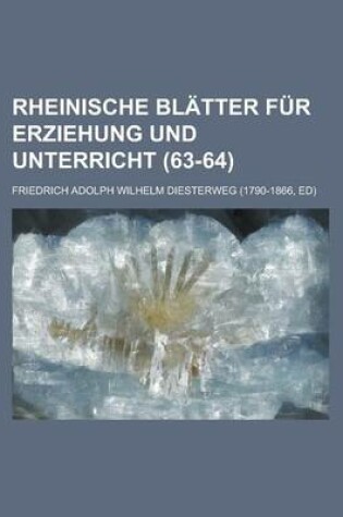 Cover of Rheinische Blatter Fur Erziehung Und Unterricht (63-64 )