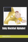 Book cover for Baby Blackhat Alphabet