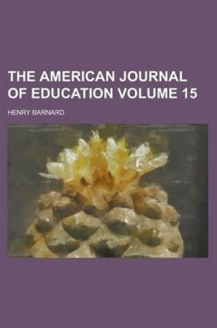Cover of The American Journal of Education Volume 15