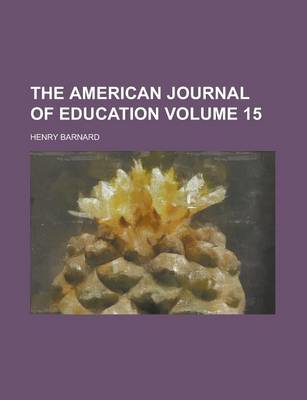 Book cover for The American Journal of Education Volume 15