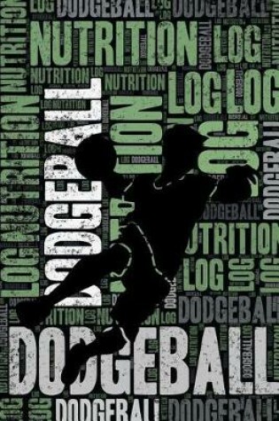 Cover of Dodgeball Nutrition Log and Diary