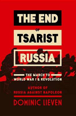 Book cover for The End of Tsarist Russia