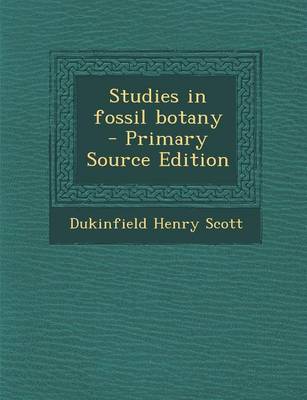 Book cover for Studies in Fossil Botany - Primary Source Edition