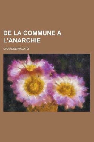 Cover of de La Commune A L'Anarchie