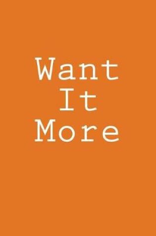 Cover of Want It More