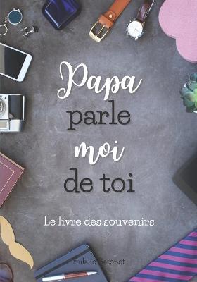 Book cover for Papa Parle Moi de Toi