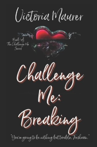 Cover of Challenge Me- Breaking