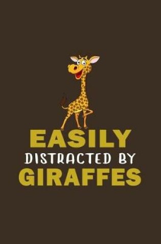 Cover of Easily Distracted By Giraffes