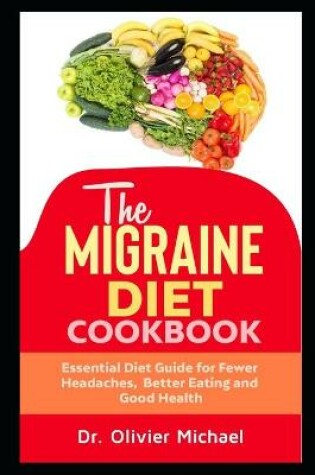 Cover of The Migraine Diet Cookbook