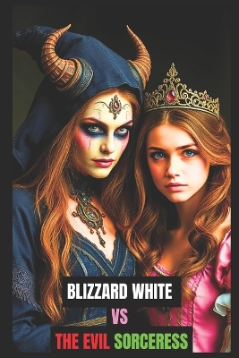 Book cover for Queen Blizzard White the long-lost heir VS The Evil Sorceress