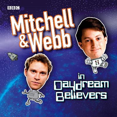 Book cover for Mitchell & Webb In Daydream Believers