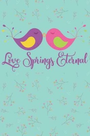 Cover of Love Springs Eternal