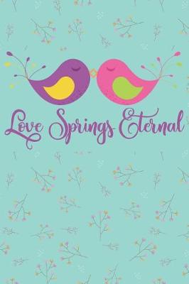 Book cover for Love Springs Eternal