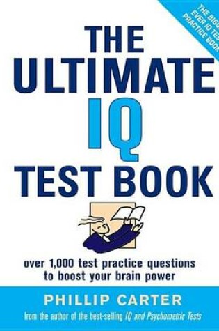 Cover of Ultimate IQ Test Book, The: 1000 Practice Test Questions to Boost Your Brain Power