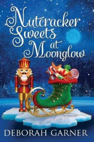 Cover of Nutcracker Sweets at Moonglow