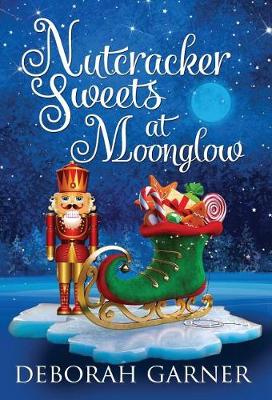 Book cover for Nutcracker Sweets at Moonglow