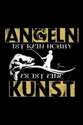 Cover of Angeln ist kein Hobby es is a kunst