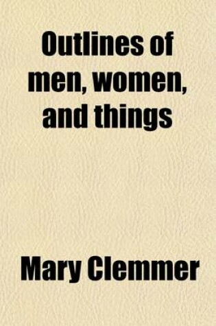 Cover of Outlines of Men, Women, and Things