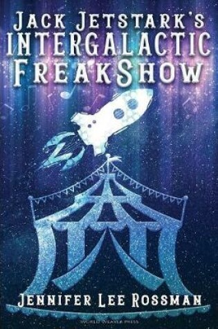 Cover of Jack Jetstark's Intergalactic Freakshow