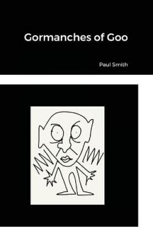 Cover of Gormanches of Goo