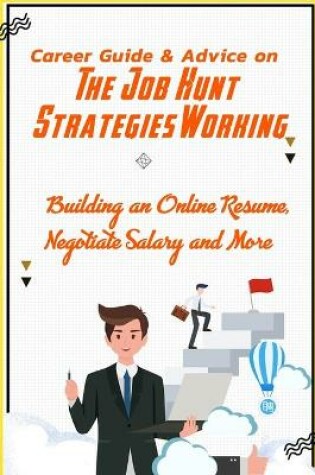 Cover of Career Guide & Advice on The Job Hunt Strategies Working