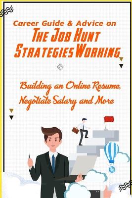 Book cover for Career Guide & Advice on The Job Hunt Strategies Working