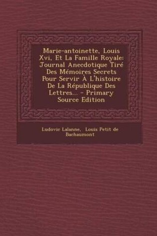 Cover of Marie-Antoinette, Louis XVI, Et La Famille Royale