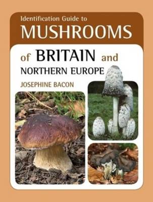 Book cover for Identification Guide to Mushrooms of Britain and Northern Europe