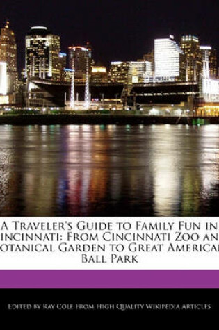 Cover of A Traveler's Guide to Family Fun in Cincinnati