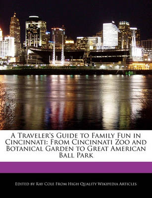 Book cover for A Traveler's Guide to Family Fun in Cincinnati