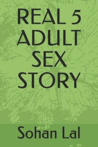 Cover of Real 5 Adult Sex Story