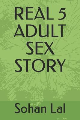 Book cover for Real 5 Adult Sex Story