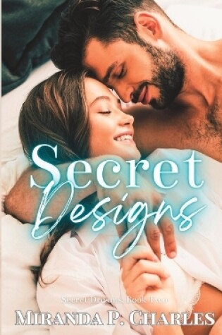 Cover of Secret Designs (Secret Dreams Contemporary Romance 2)