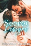 Book cover for Secret Designs (Secret Dreams Contemporary Romance 2)