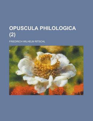 Book cover for Opuscula Philologica (2)