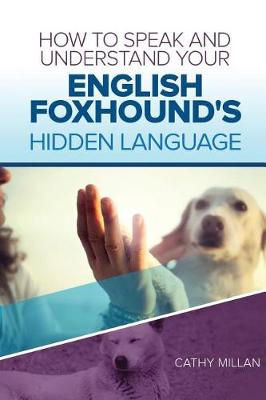 Book cover for How to Speak and Understand Your English Foxhound's Hidden Language