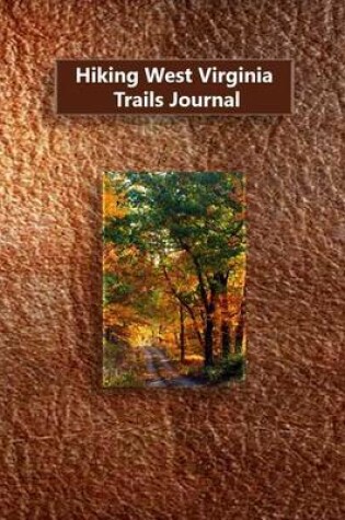 Cover of Hiking West Virginia Trails Journal