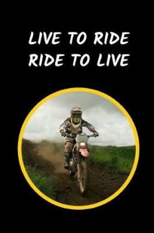 Cover of Live To Ride Ride To Live